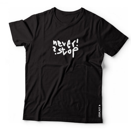 Never! Stop? T-Shirt schwarz