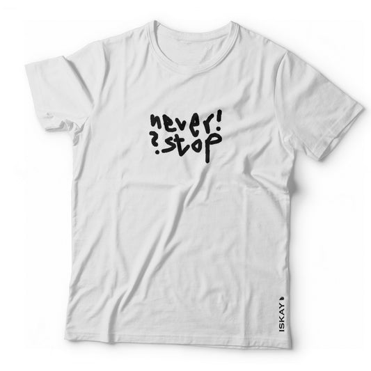 Never! Stop? T-Shirt weiss