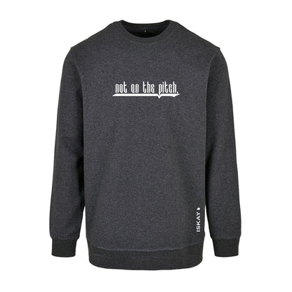 not on the pitch Crewneck